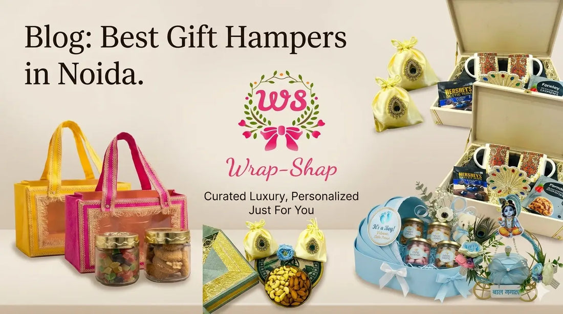 Best Gift Hampers in Noida – Premium, Customized & Corporate Hampers by Wrap Shap