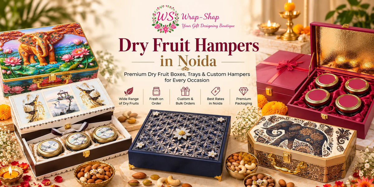 Dry Fruit Hampers in Noida – Premium Dry Fruit Boxes, Trays & Custom Hampers by Wrap Shap